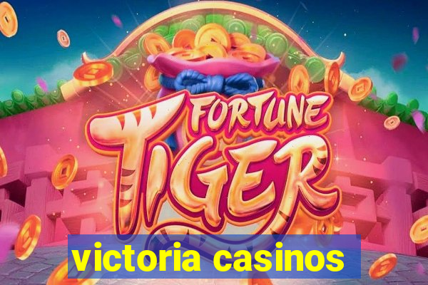 victoria casinos